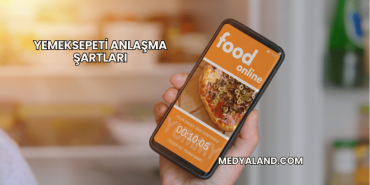 Yemeksepeti Anlaşma Şartları