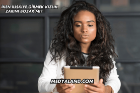 Adet İken İlişkiye Girmek Kızlık Zarını Bozar mı?