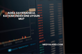 Adra Gayrimenkul Katılım Endeksine Uygun mu?