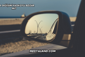 Ayna Değişimi Kaskoyu Bozar mı?