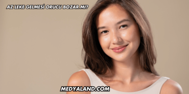 Az Leke Gelmesi Orucu Bozar mı?