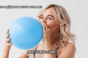 Balon Şişirmek Orucu Bozar mı?