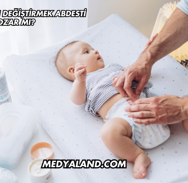 Bebeğin Altını Değiştirmek Abdesti Bozar mı?
