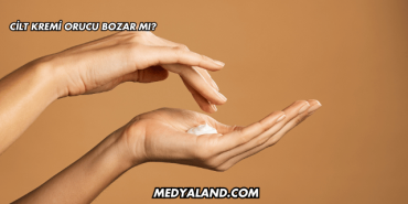 Cilt Kremi Orucu Bozar mı?