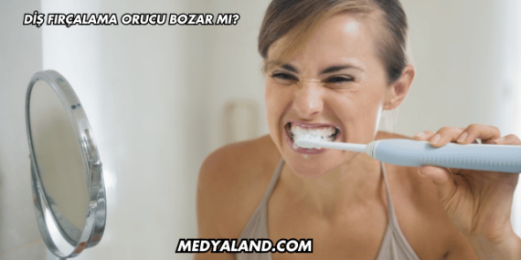 Diş Fırçalama Orucu Bozar mı?