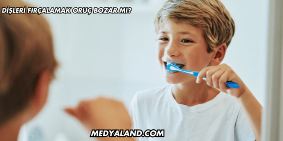 Dişleri Fırçalamak Oruç Bozar mı?