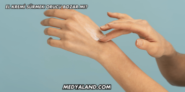 El Kremi Sürmek Orucu Bozar mı?