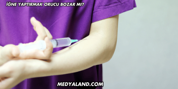 İğne Yaptırmak Orucu Bozar mı?