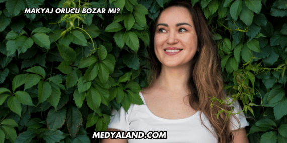 Makyaj Orucu Bozar mı?