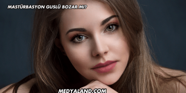 Mastürbasyon Guslü Bozar mı?