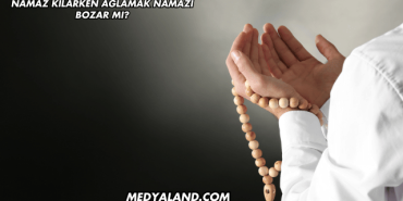 Namaz Kılarken Ağlamak Namazı Bozar mı?