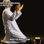 Namazda Sureyi Eksik Okumak Namazı Bozar mı?