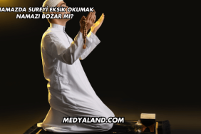 Namazda Sureyi Eksik Okumak Namazı Bozar mı?