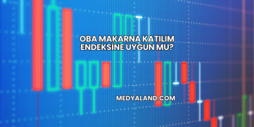 Oba Makarna Katılım Endeksine Uygun mu?