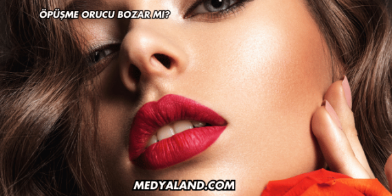 Öpüşme Orucu Bozar mı?