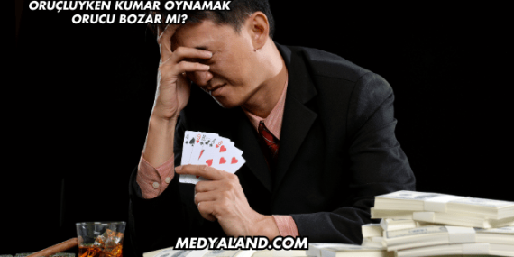 Oruçluyken Kumar Oynamak Orucu Bozar mı?