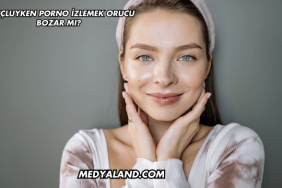 Oruçluyken Porno İzlemek Orucu Bozar mı?