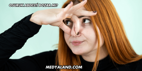 Osuruk Abdesti Bozar mı?