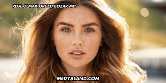 Regl Olmak Orucu Bozar mı?