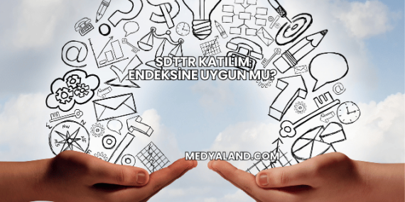 SDTTR Katılım Endeksine Uygun mu?