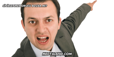 Sinirlenmek Orucu Bozar mı?