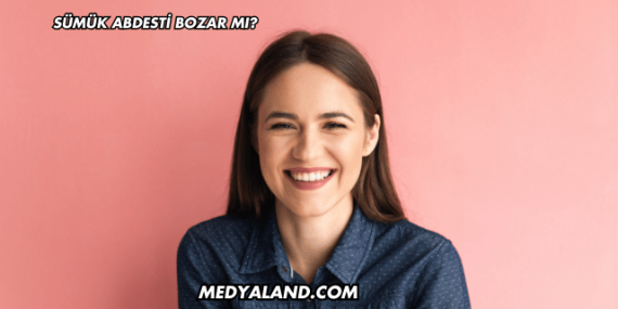 Sümük Abdesti Bozar mı?