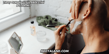 Tıraş Olmak Gusül Abdestini Bozar mı?
