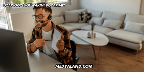 Uzak Gözlüğü Yakını Bozar mı?