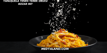 Yanlışlıkla Yenen Yemek Orucu Bozar mı?