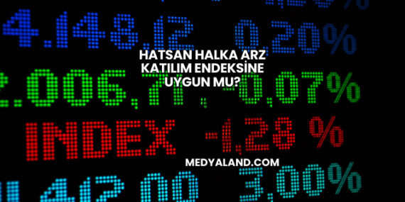 Hatsan Halka Arz Katılım Endeksine Uygun mu?