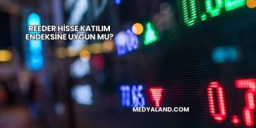 Reeder Hisse Katılım Endeksine Uygun mu?
