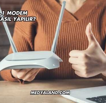 192.168.1.1 Modem Kurulumu Nasıl Yapılır?