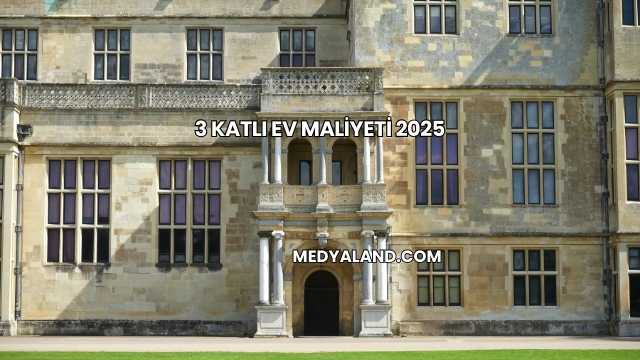 3 Katlı Ev Maliyeti 2025