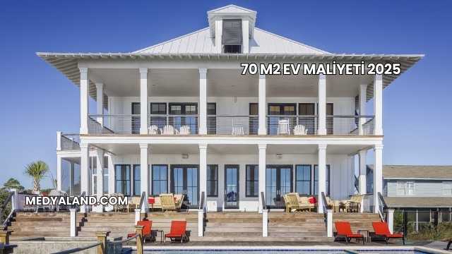 70 m2 Ev Maliyeti 2025