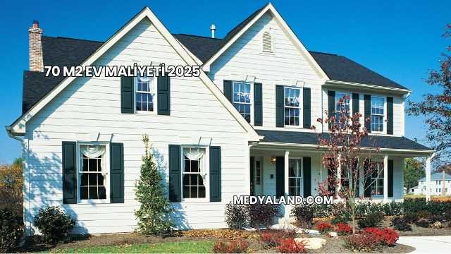 70 m2 Ev Maliyeti 2025