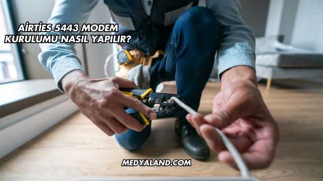 Airties 5443 Modem Kurulumu Nasıl Yapılır?