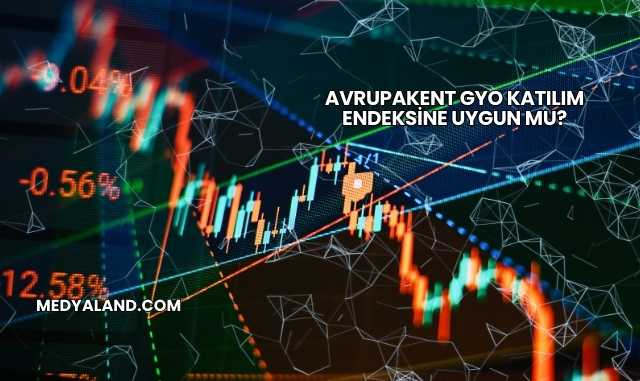 Avrupakent GYO Katılım Endeksine Uygun mu?