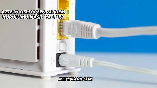 Aztech Dsl605EW Modem Kurulumu Nasıl Yapılır?
