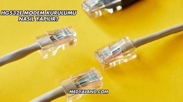 Hg532e Modem Kurulumu Nasıl Yapılır?