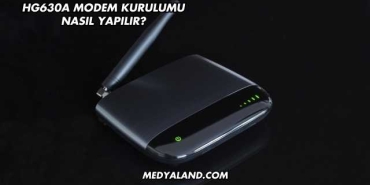 Hg630a Modem Kurulumu Nasıl Yapılır?