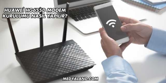 Huawei Hg655d Modem Kurulumu Nasıl Yapılır?