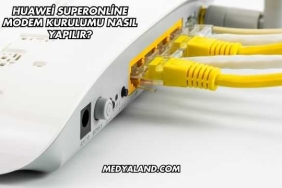 Huawei Superonline Modem Kurulumu Nasıl Yapılır?