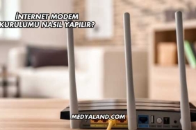 İnternet Modem Kurulumu Nasıl Yapılır?