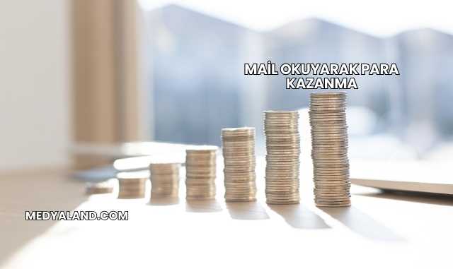 Mail Okuyarak Para Kazanma