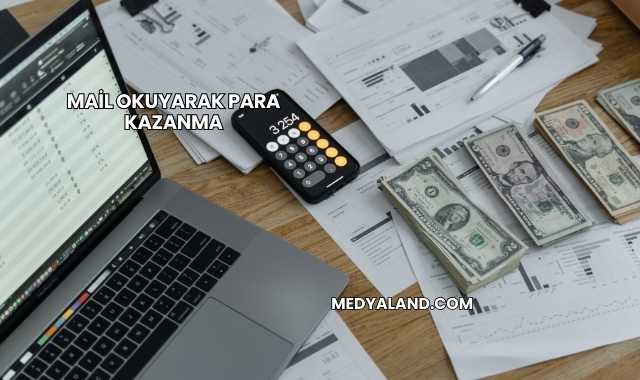 Mail Okuyarak Para Kazanma