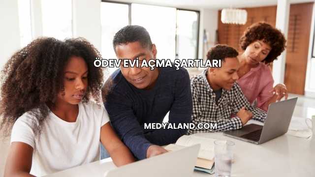 Ödev Evi Açma Şartları