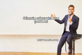 Öğretim Görevlisi Alım Şartları