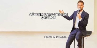 Öğretim Görevlisi Alım Şartları