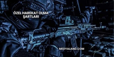 Özel Harekat Olma Şartları
