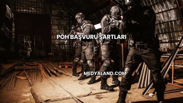 Pöh Başvuru Şartları